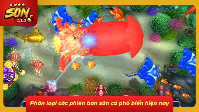 Bắn Cá Ăn Xu: Trải Nghiệm Săn Thưởng Đại Dương Đỉnh Cao 2 Phiên bản săn cá phổ biến mà bet thủ nên biết