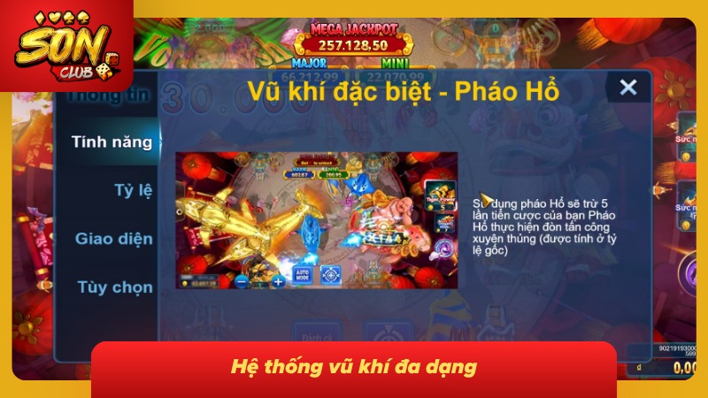 Bắn Cá Thần Tài Sonclub - Săn Thưởng Hấp Dẫn Từ Đại Dương 3 Kho vũ khí đa dạng cho phép hội viên tùy ý lựa chọn