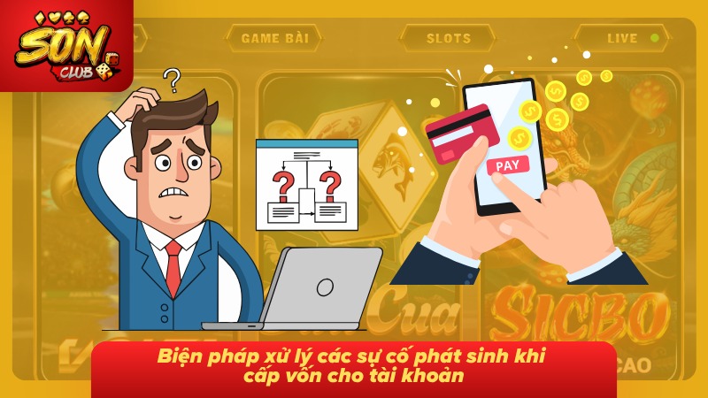 Nạp Tiền Sonclub Chi Tiết Từng Bước Và Cẩm Nang Giao Dịch 4 Cách xử lý sự cố giúp khắc phục lỗi phát sinh khi nạp tiền
